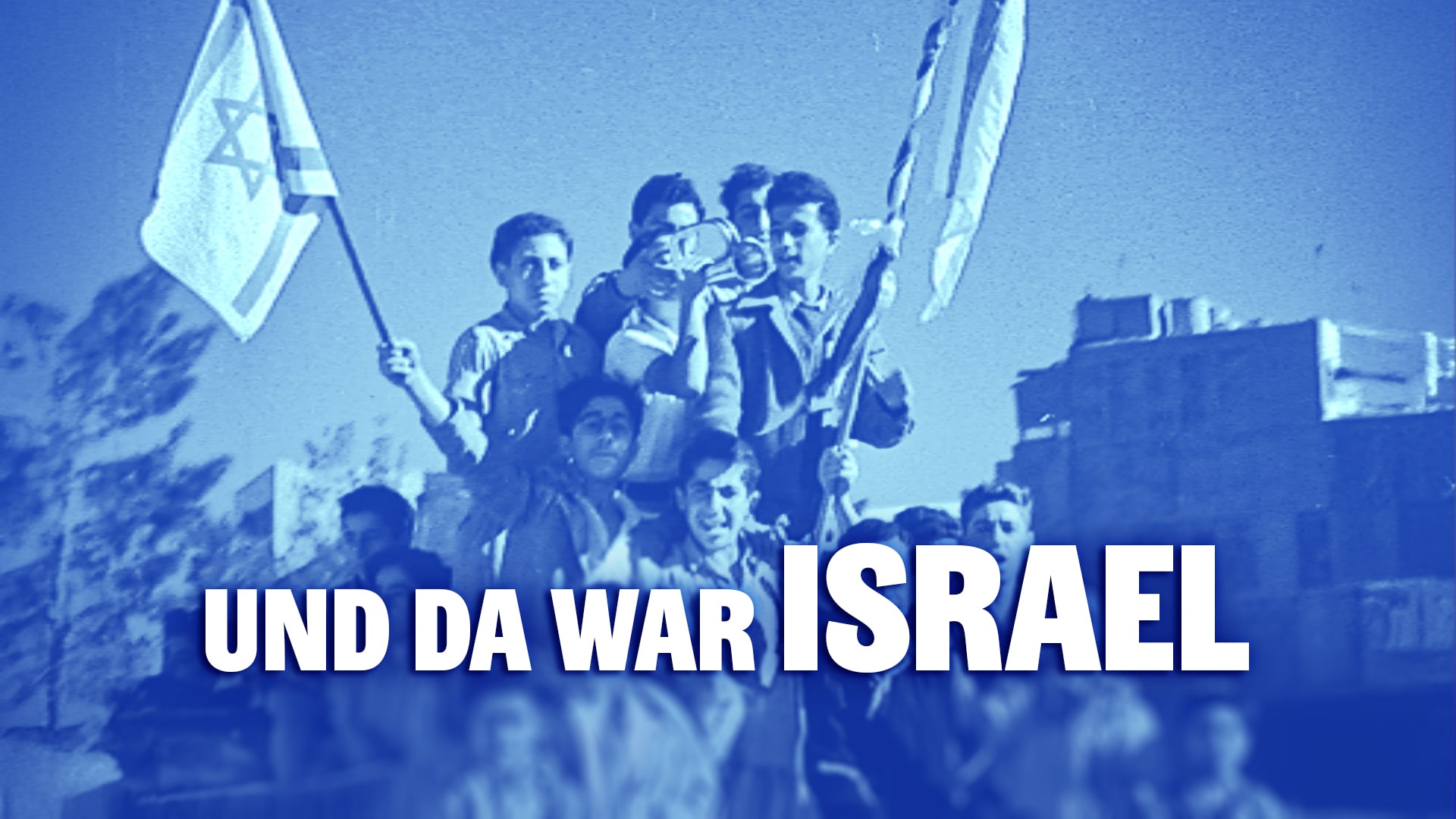 Und da war Israel