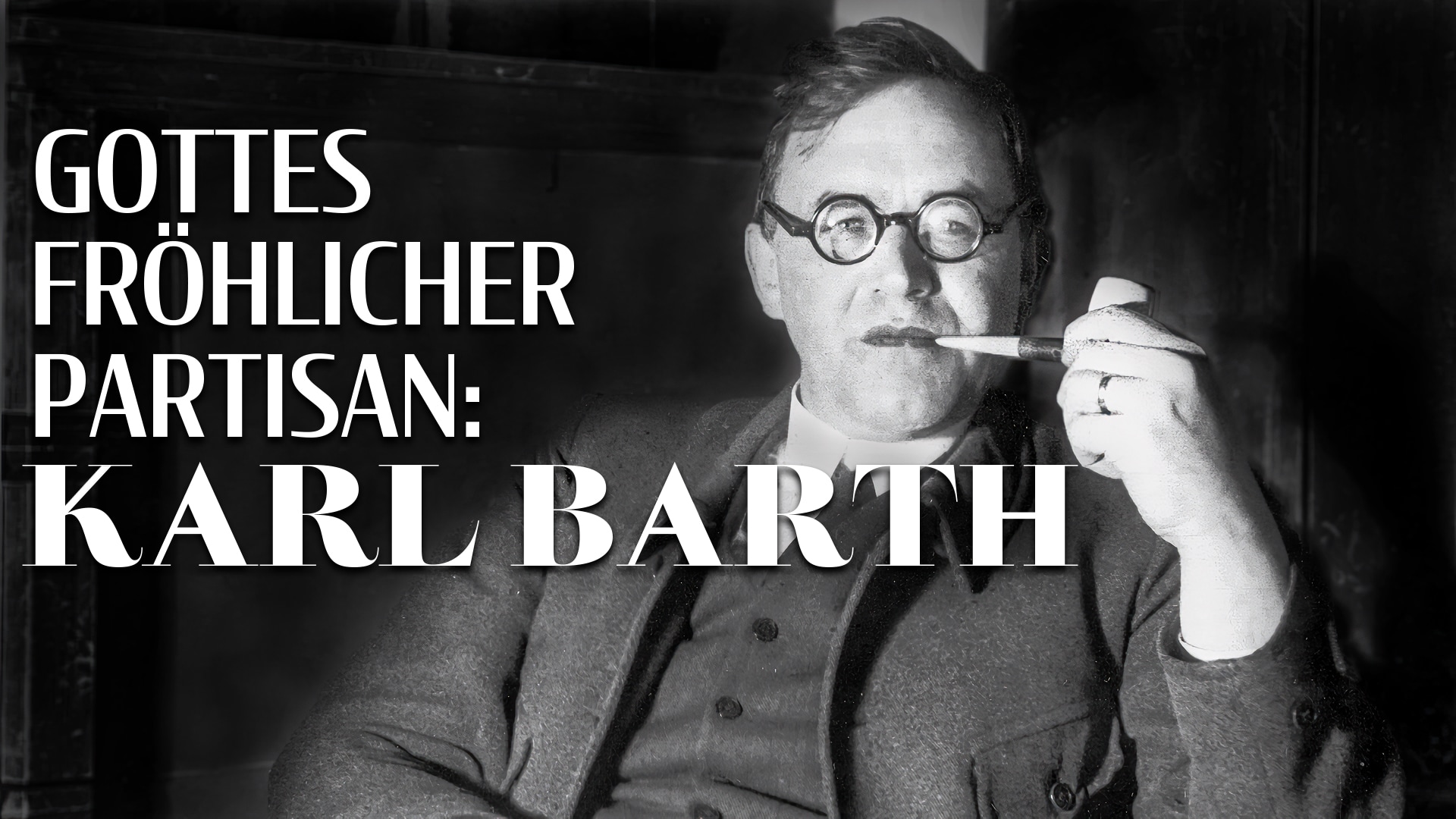 Gottes fröhlicher Partisan: Karl Barth