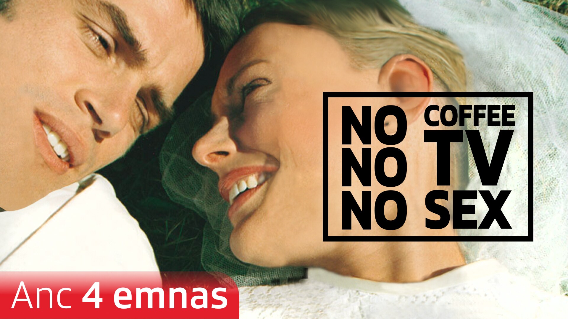 No coffee, no TV, no sex