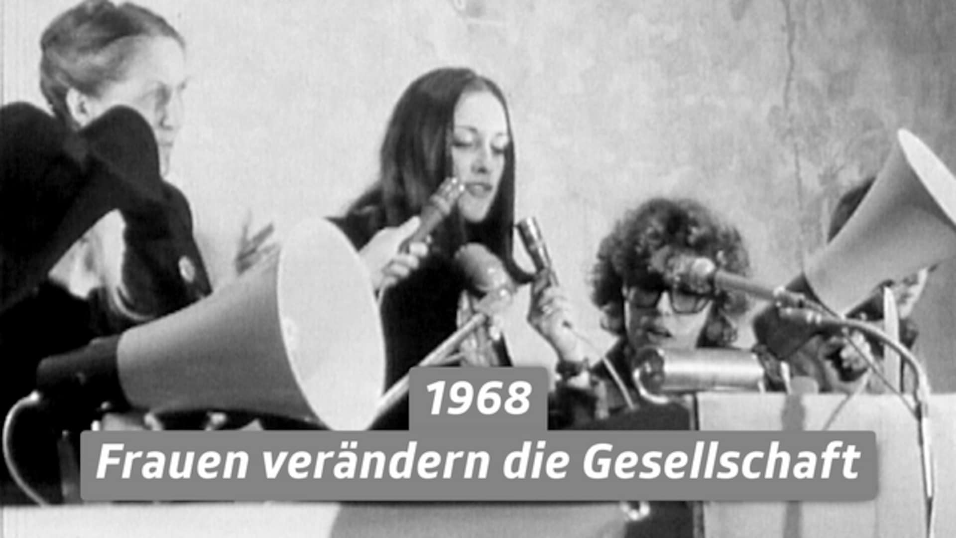 1968 - Frauen verändern die Gesellschaft