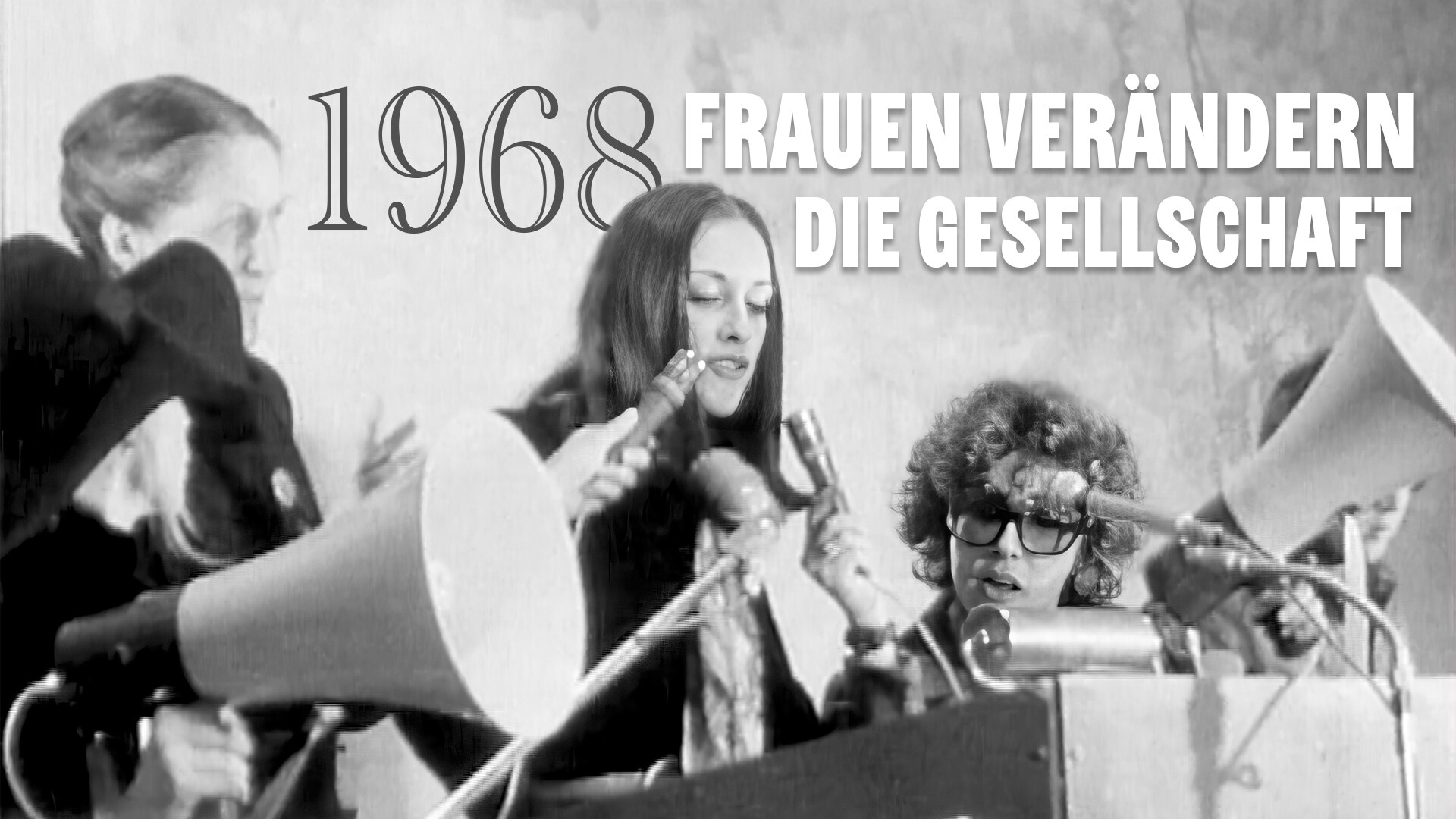 1968 - Frauen verändern die Gesellschaft