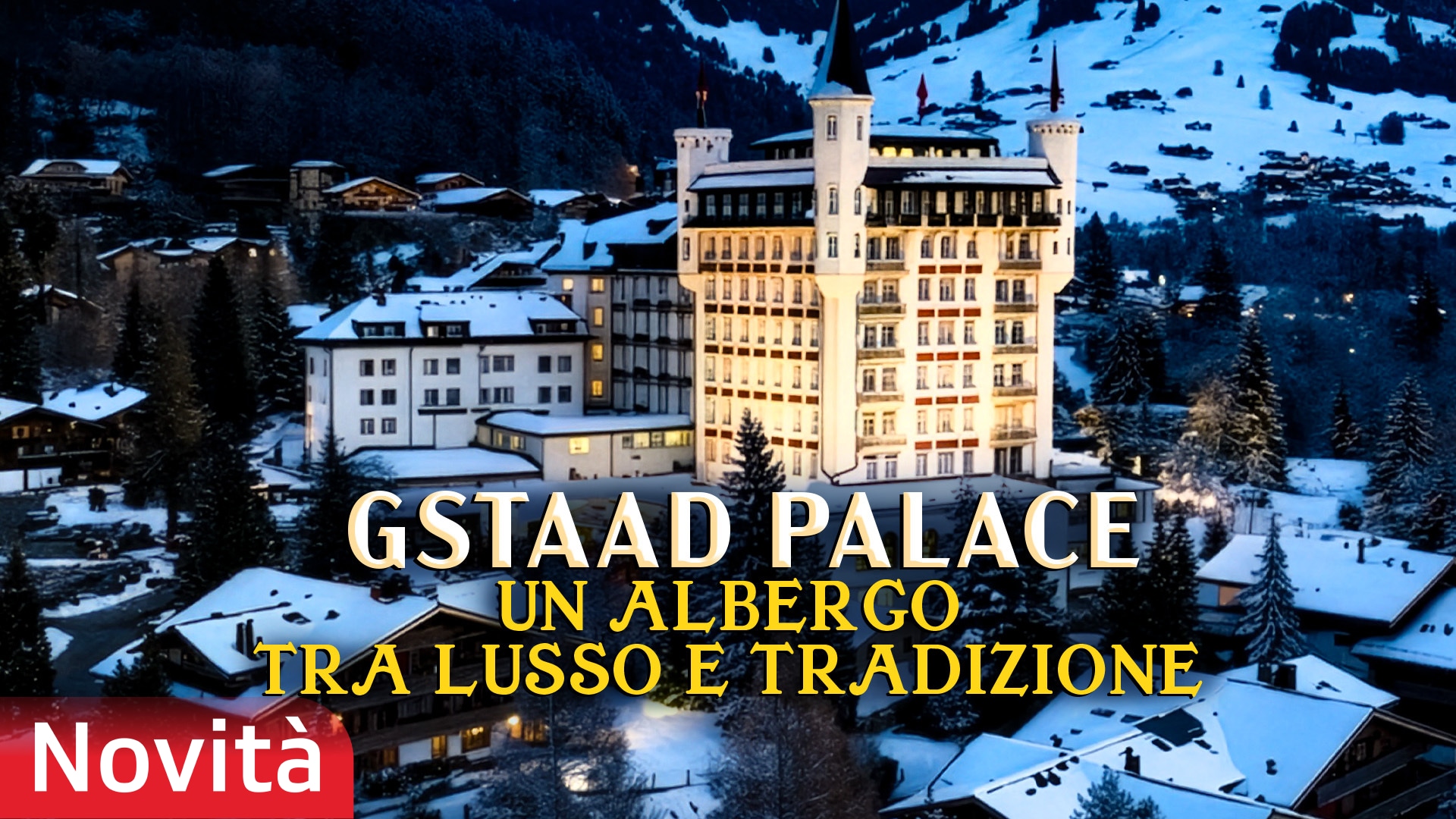 Gstaad Palace, un albergo tra lusso e tradizione