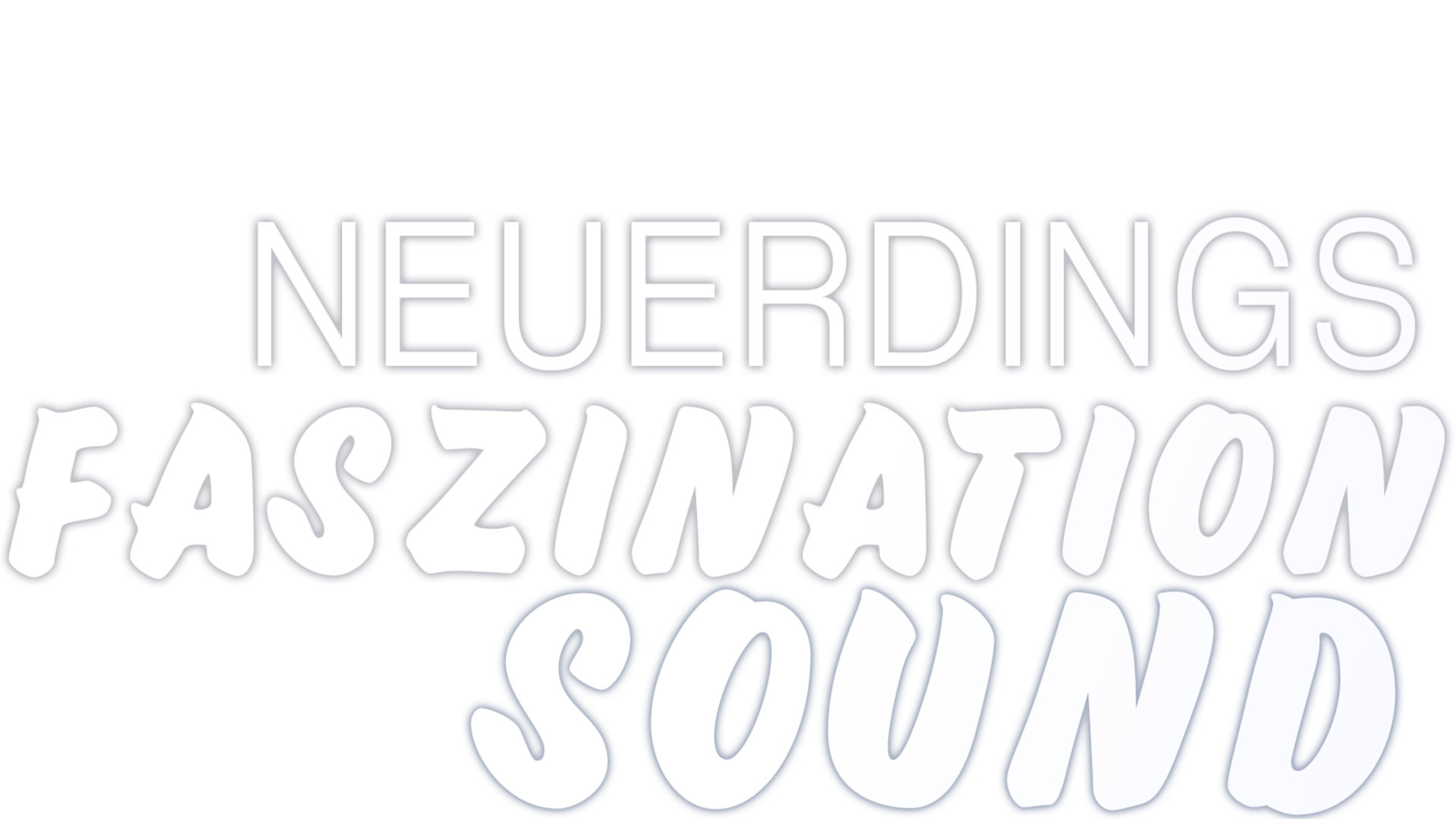 Neuerdings - Faszination Sound