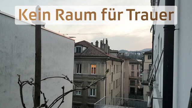 Kein Raum für Trauer