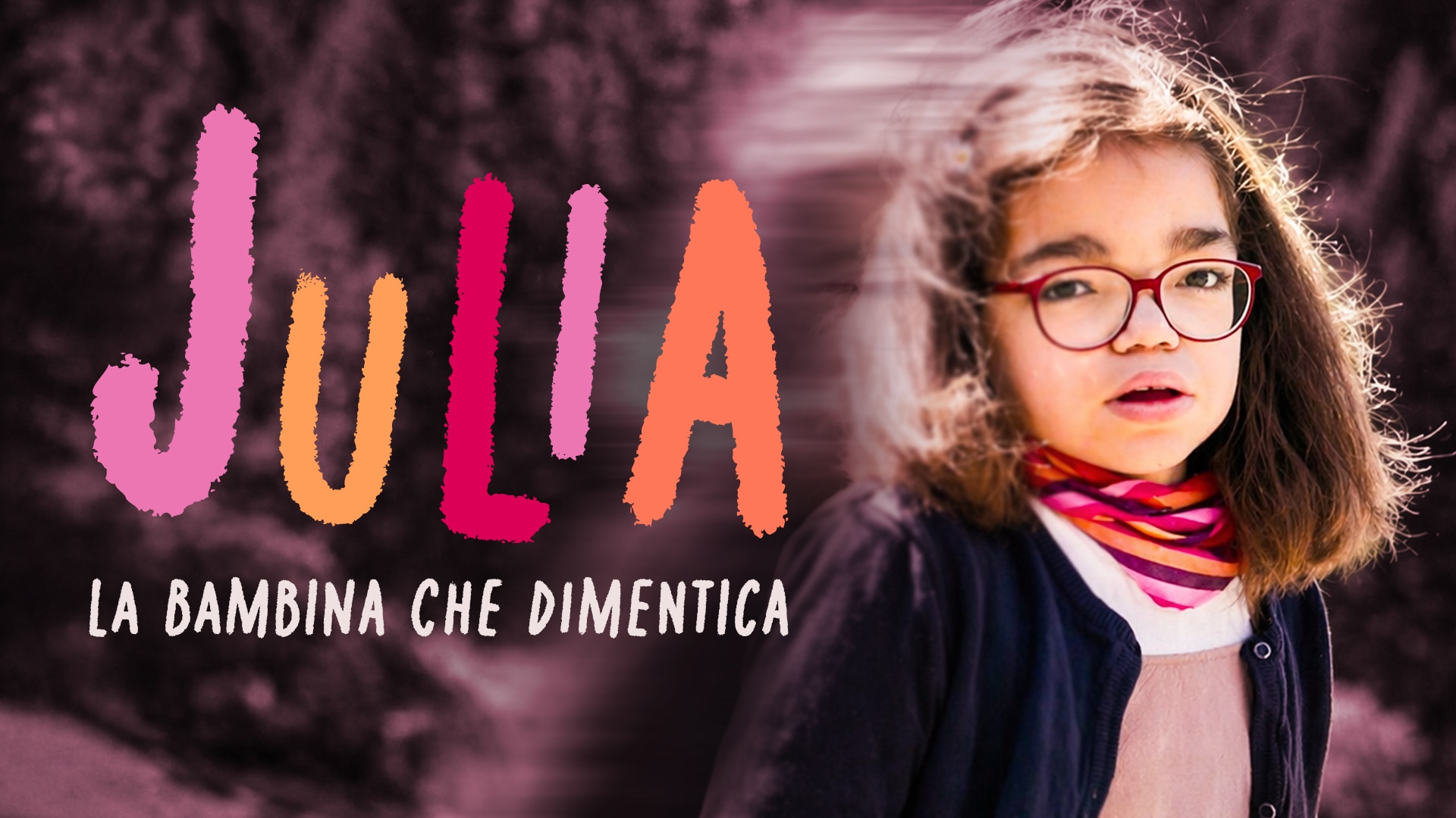 Julia - La bambina che dimentica