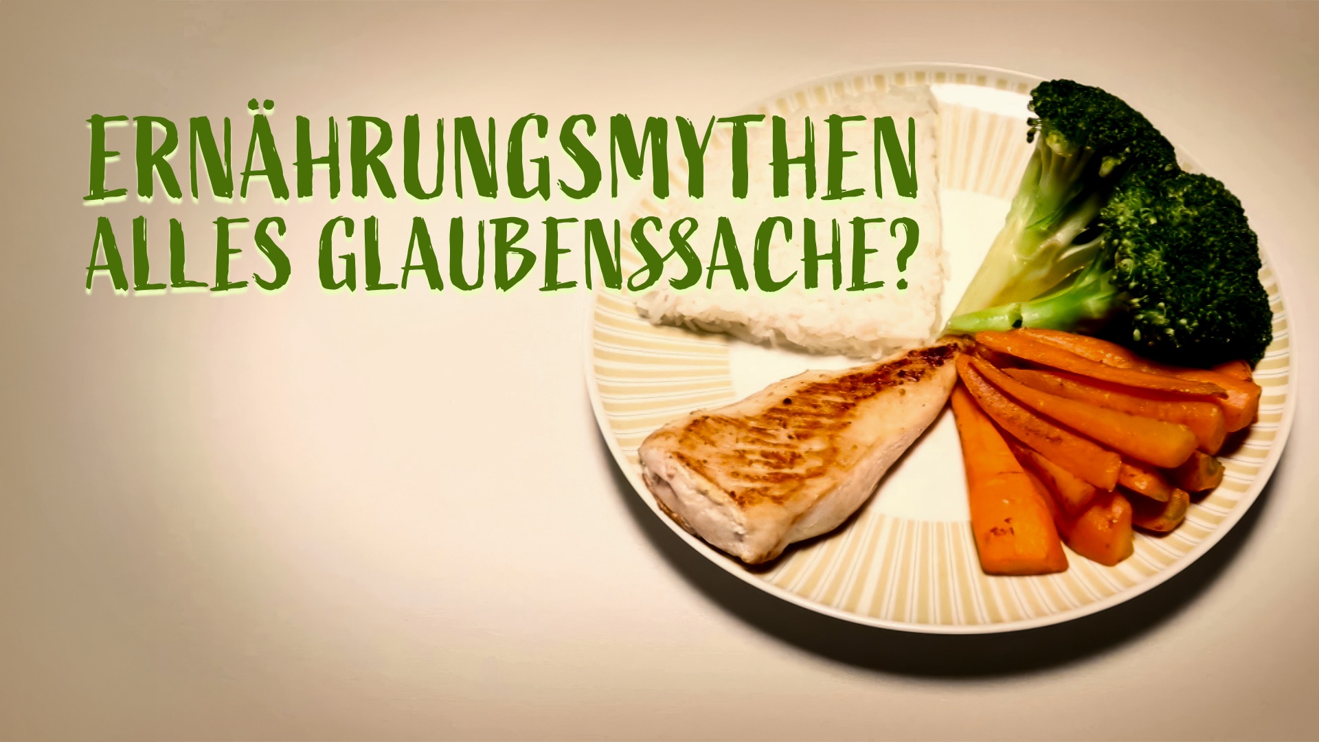 Ernährungsmythen – Alles Glaubenssache?