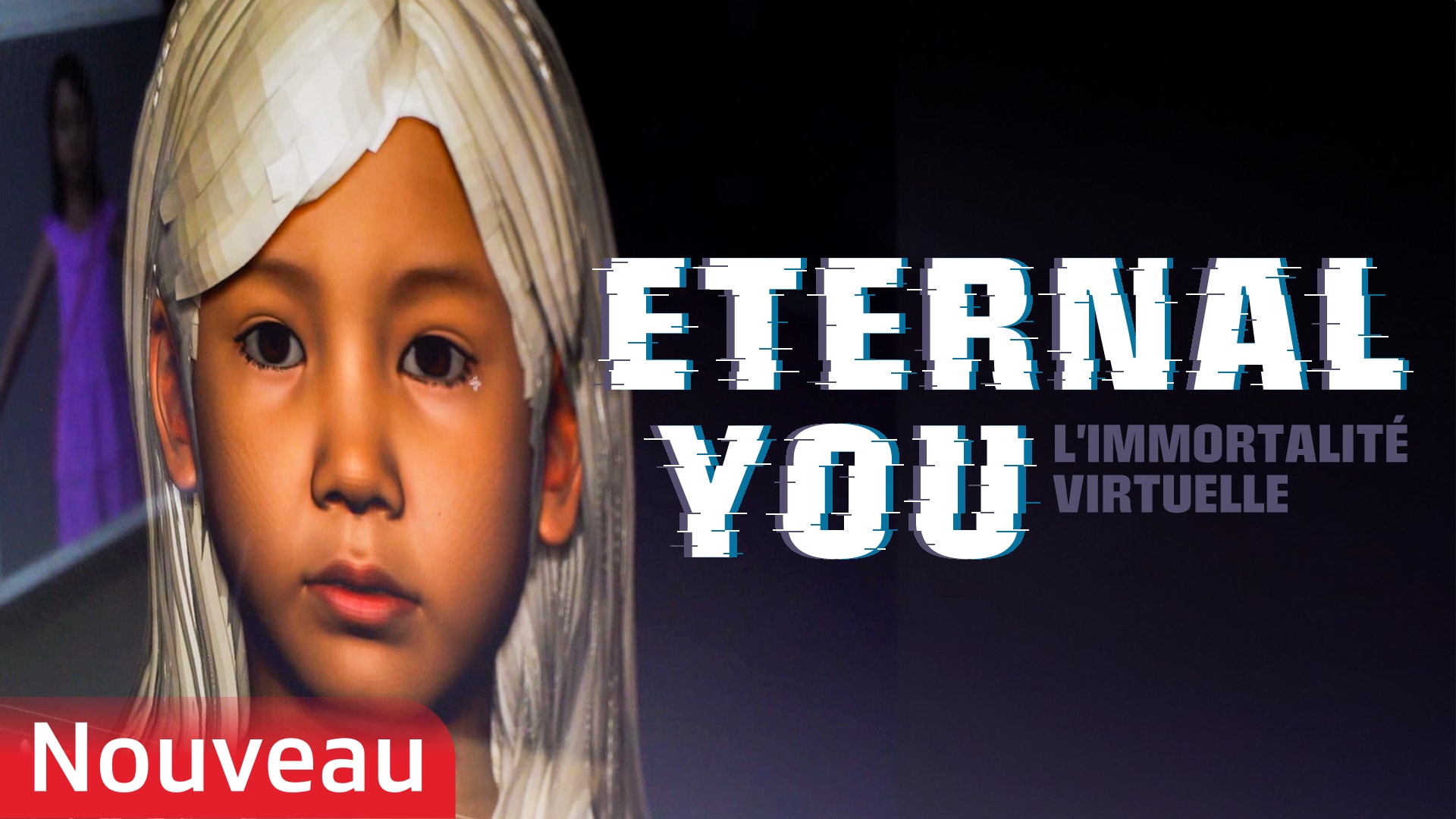 Eternal You - L'immortalité virtuelle