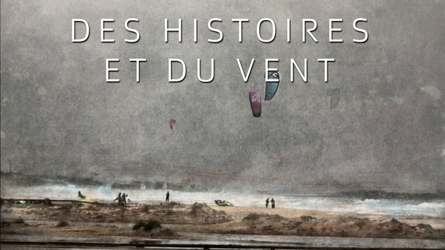 Des histoires et du vent