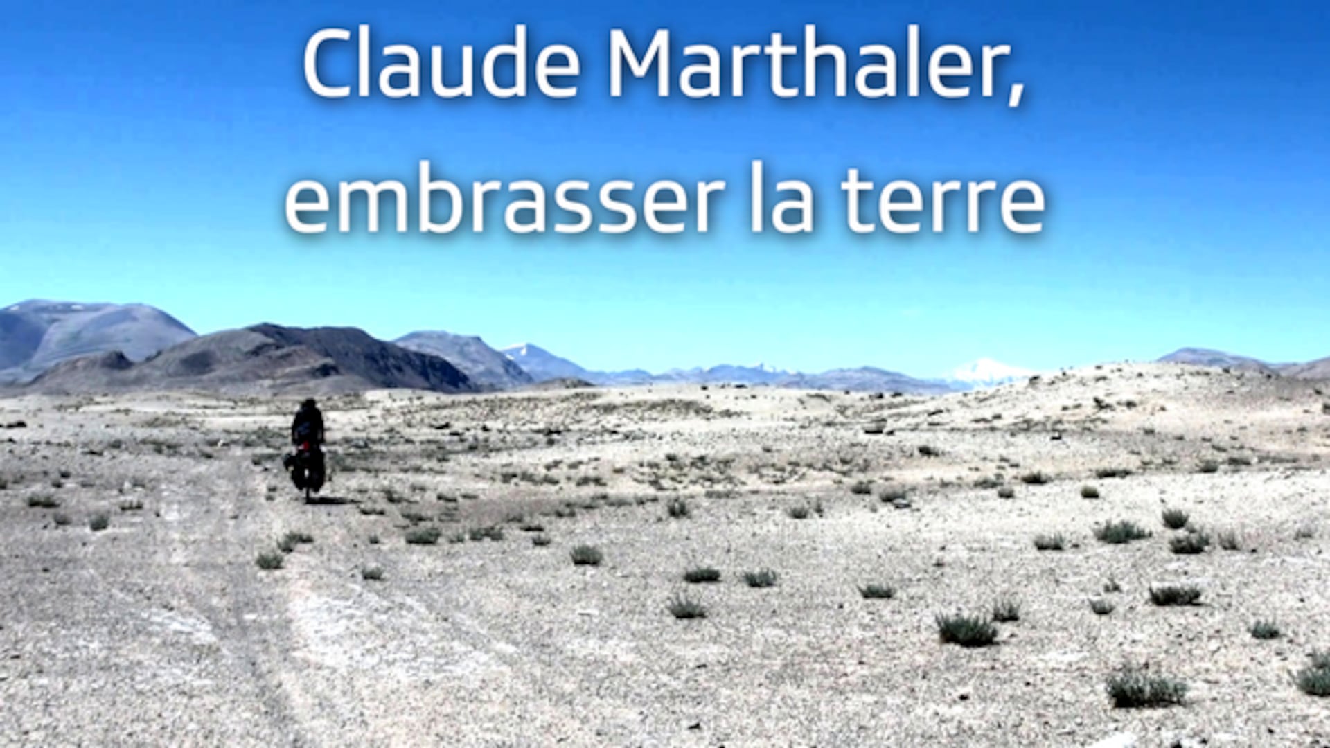 Claude Marthaler, embrasser la terre