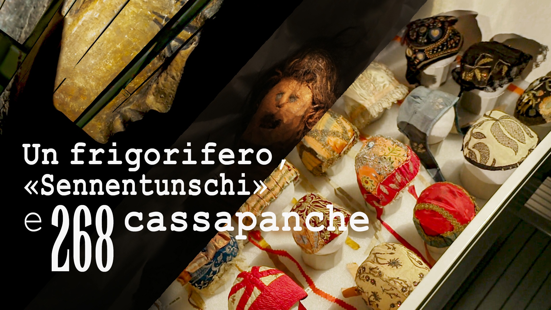 Un frigorifero, “Sennentunschi” e 268 cassapanche 