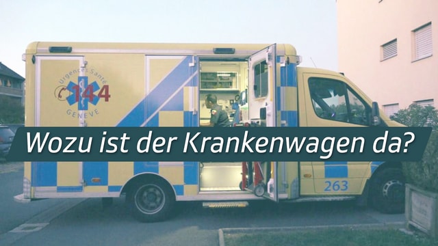 Wozu ist der Krankenwagen da?