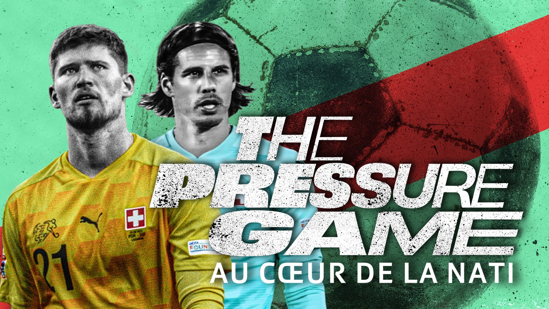 The Pressure Game - Au cœur de la Nati