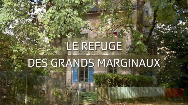 Le refuge des grands marginaux