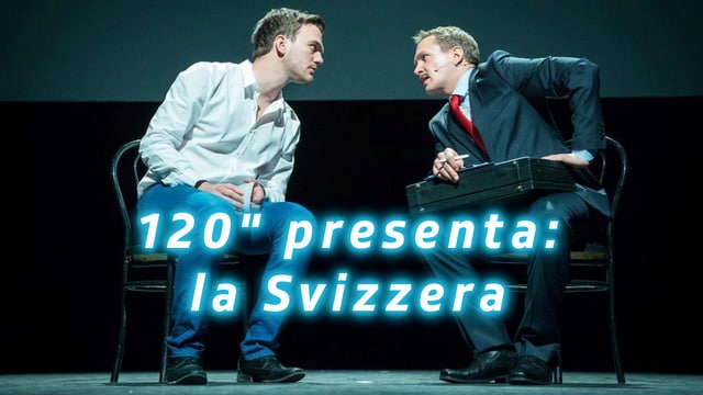 "120 secondi" presenta: la Svizzera