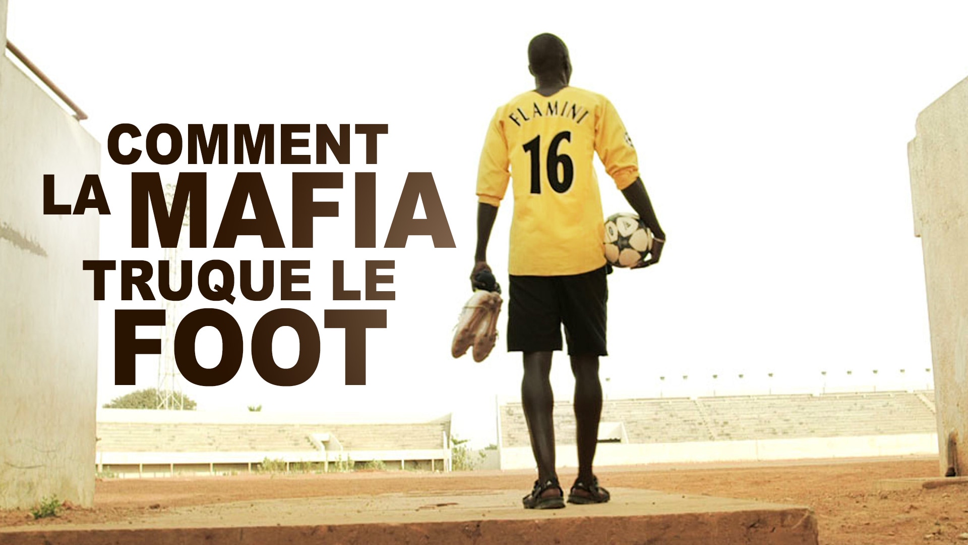 Comment la Mafia truque le foot