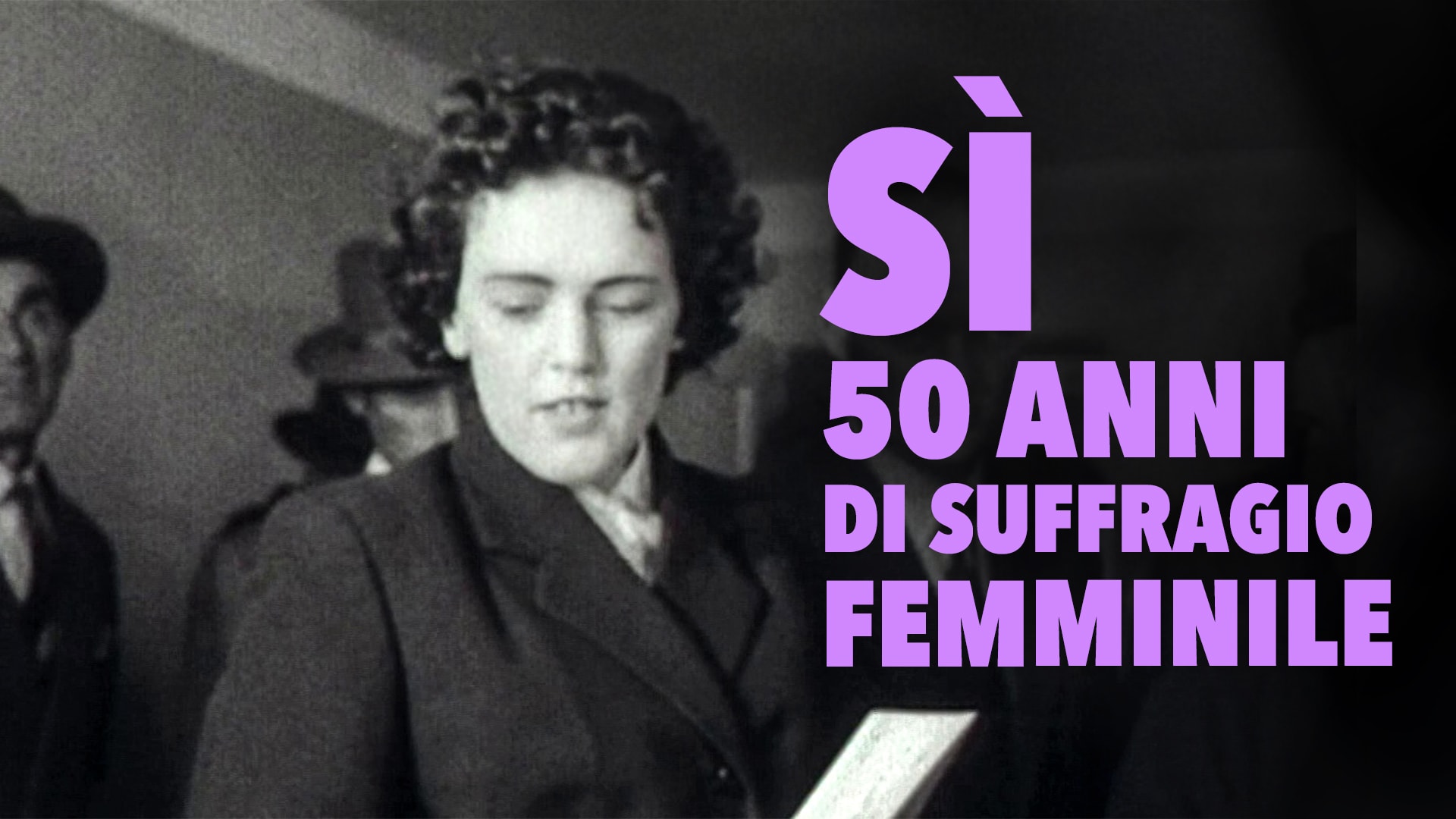 SÌ - 50 anni di suffragio femminile