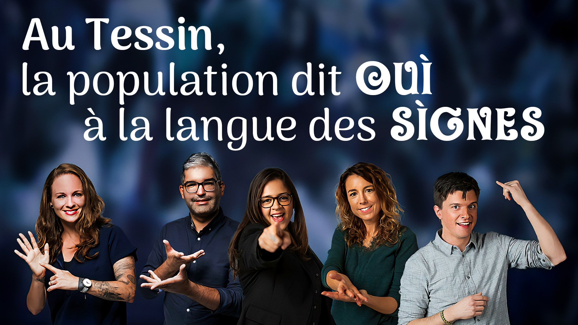 Au Tessin, la population dit oui à la langue des signes