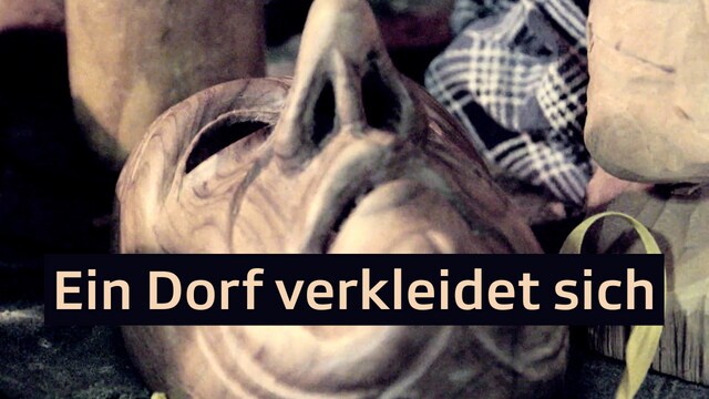 Ein Dorf verkleidet sich