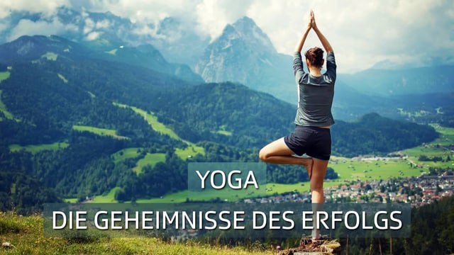 Yoga - Die Geheimnisse des Erfolgs