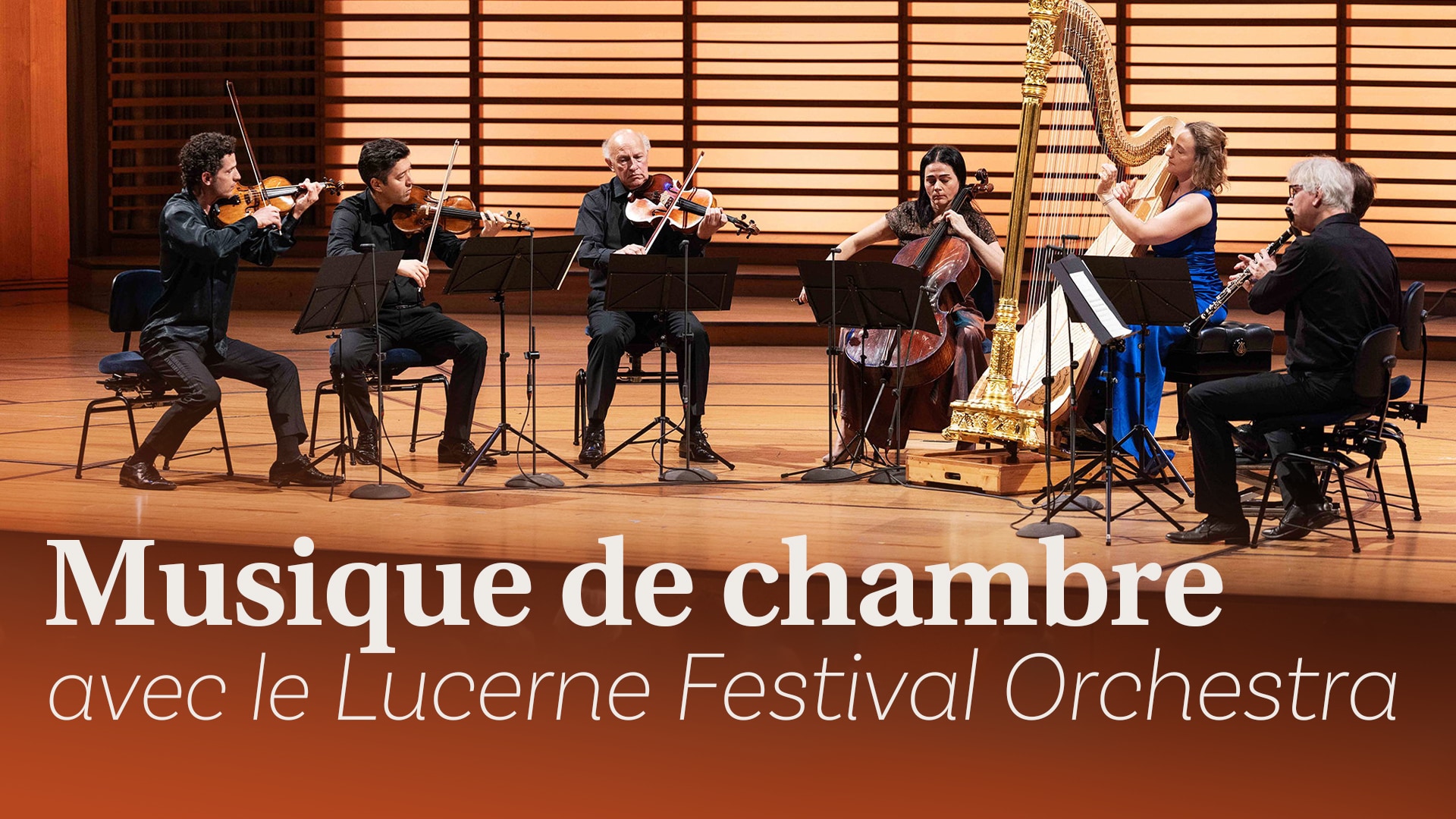 Musique de chambre avec le Lucerne Festival Orchestra
