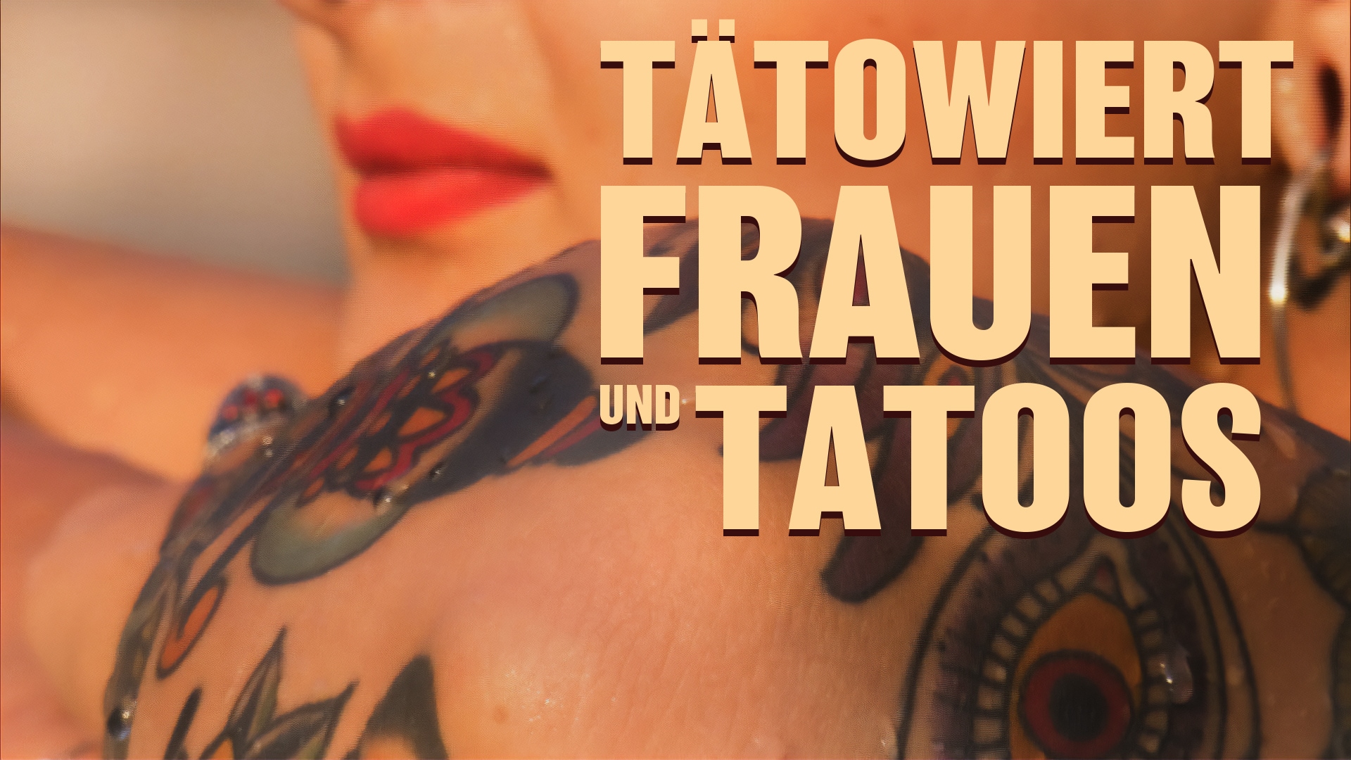 Tätowiert - Frauen und Tatoos