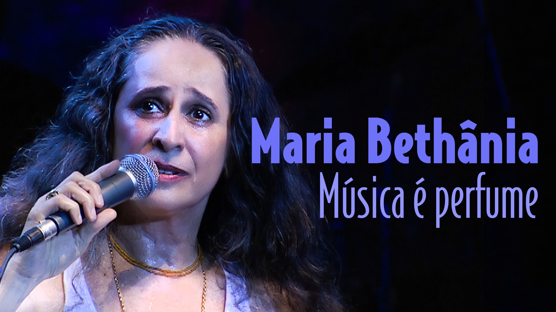 Maria Bethânia – Música é perfume