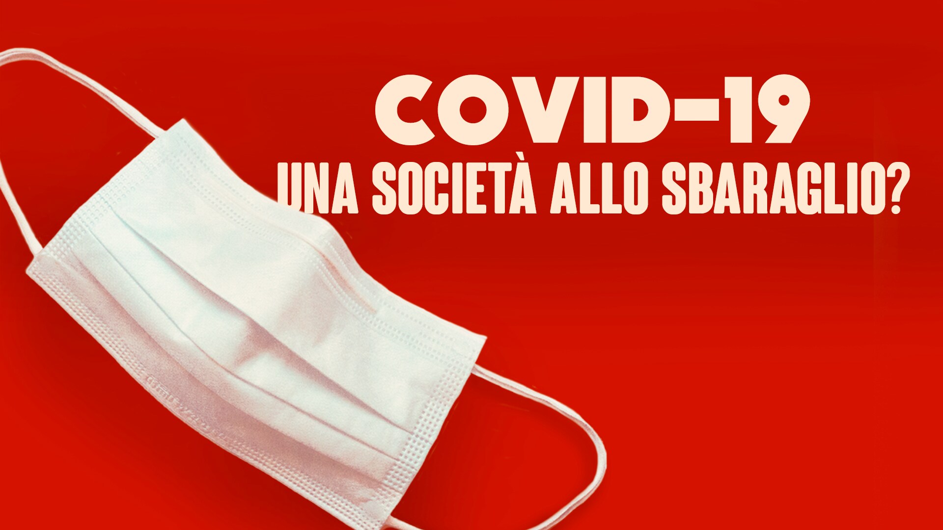 Covid-19, una società allo sbaraglio?