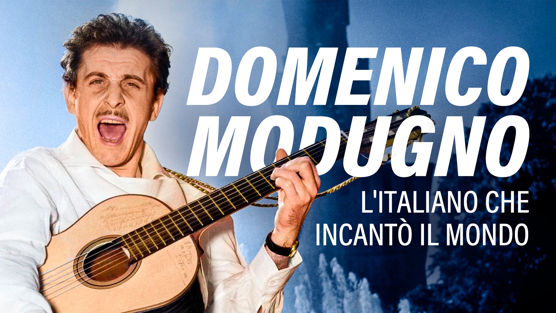 Domenico Modugno - L'italiano che incantò il mondo