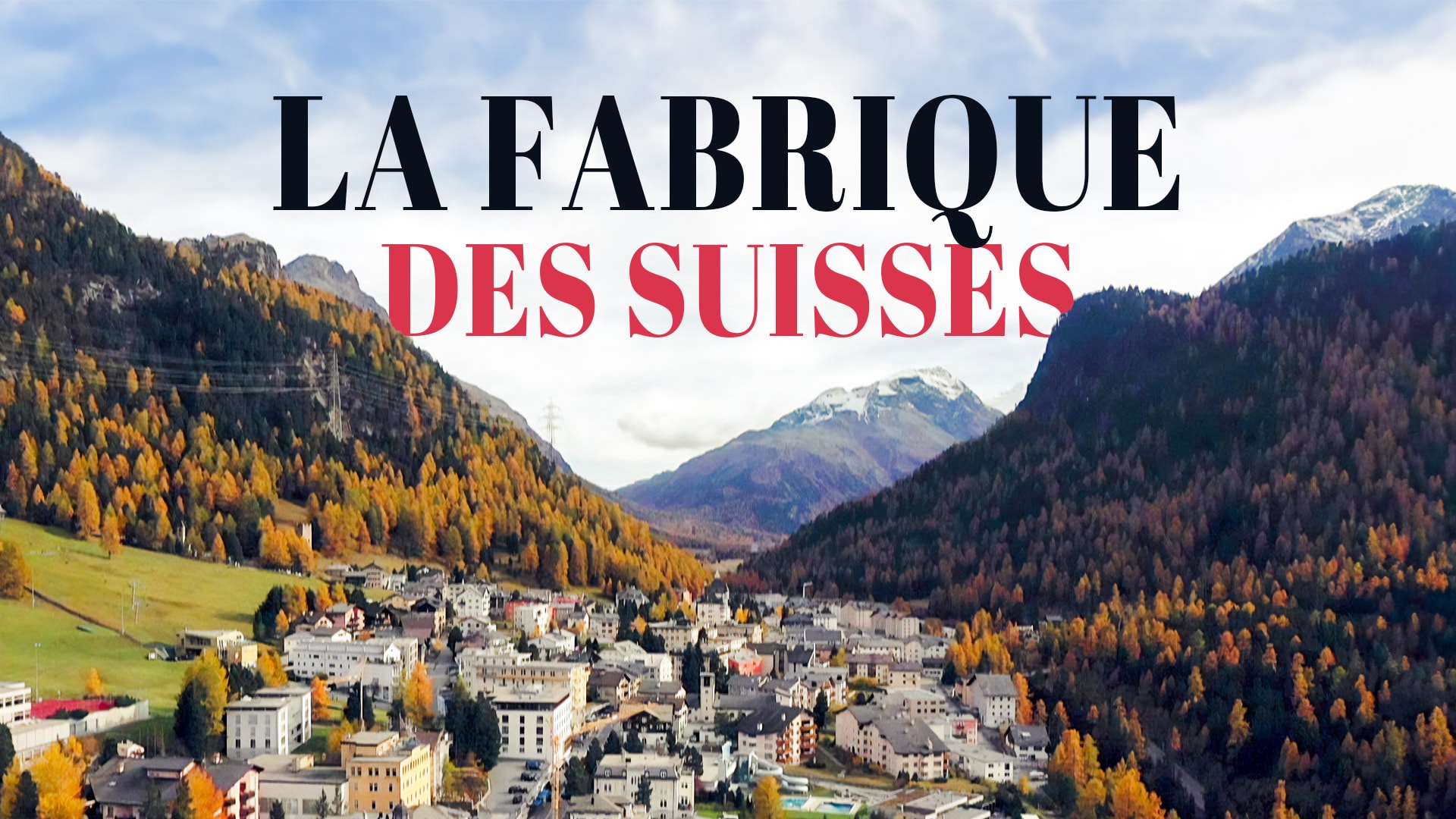 La fabrique des Suisses