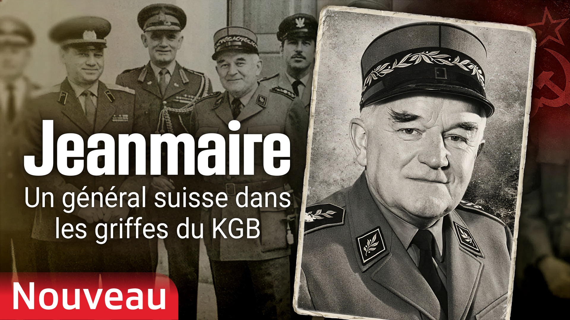 Jeanmaire, un général suisse dans les griffes du KGB