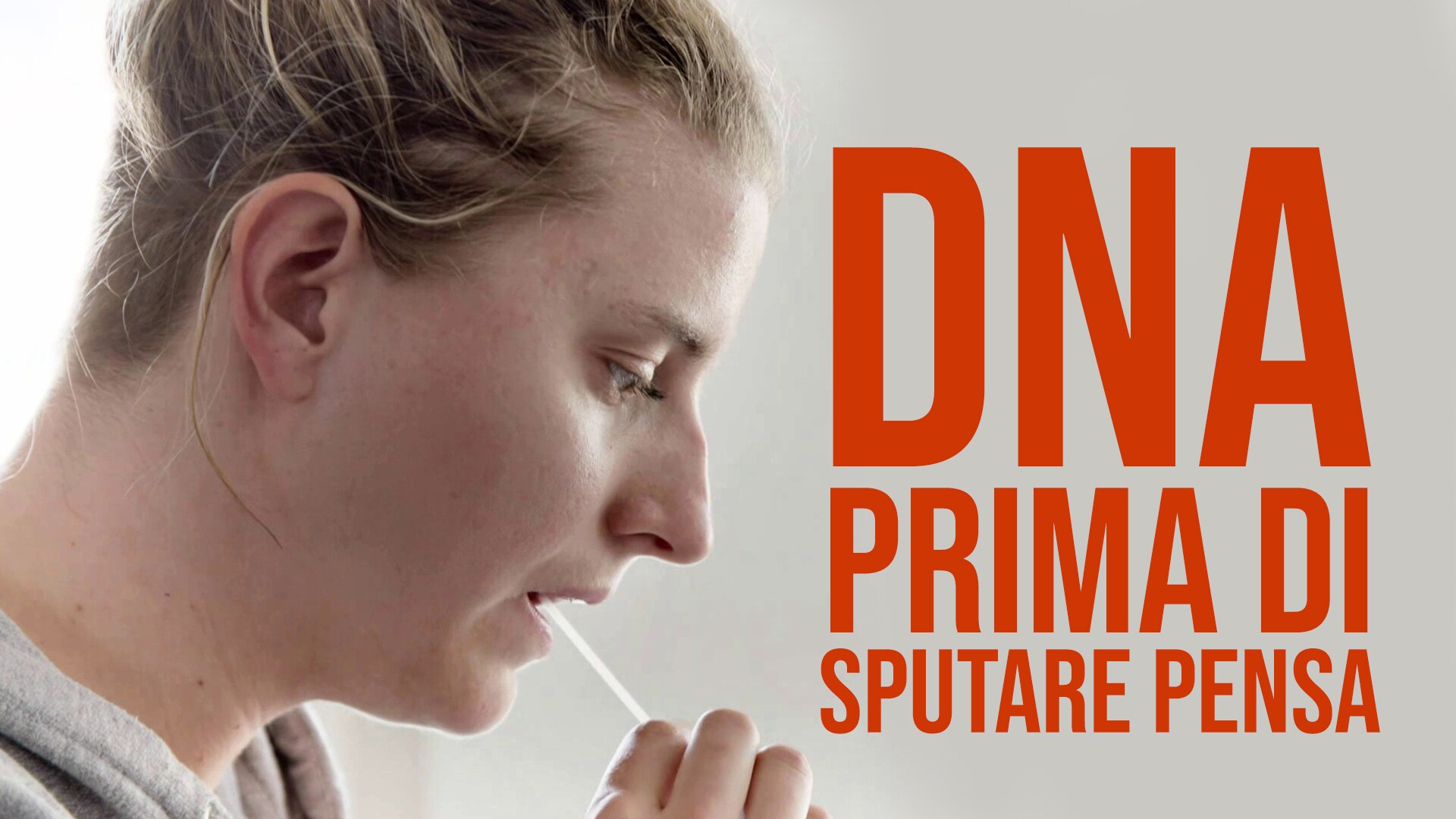 DNA, prima di sputare pensa 