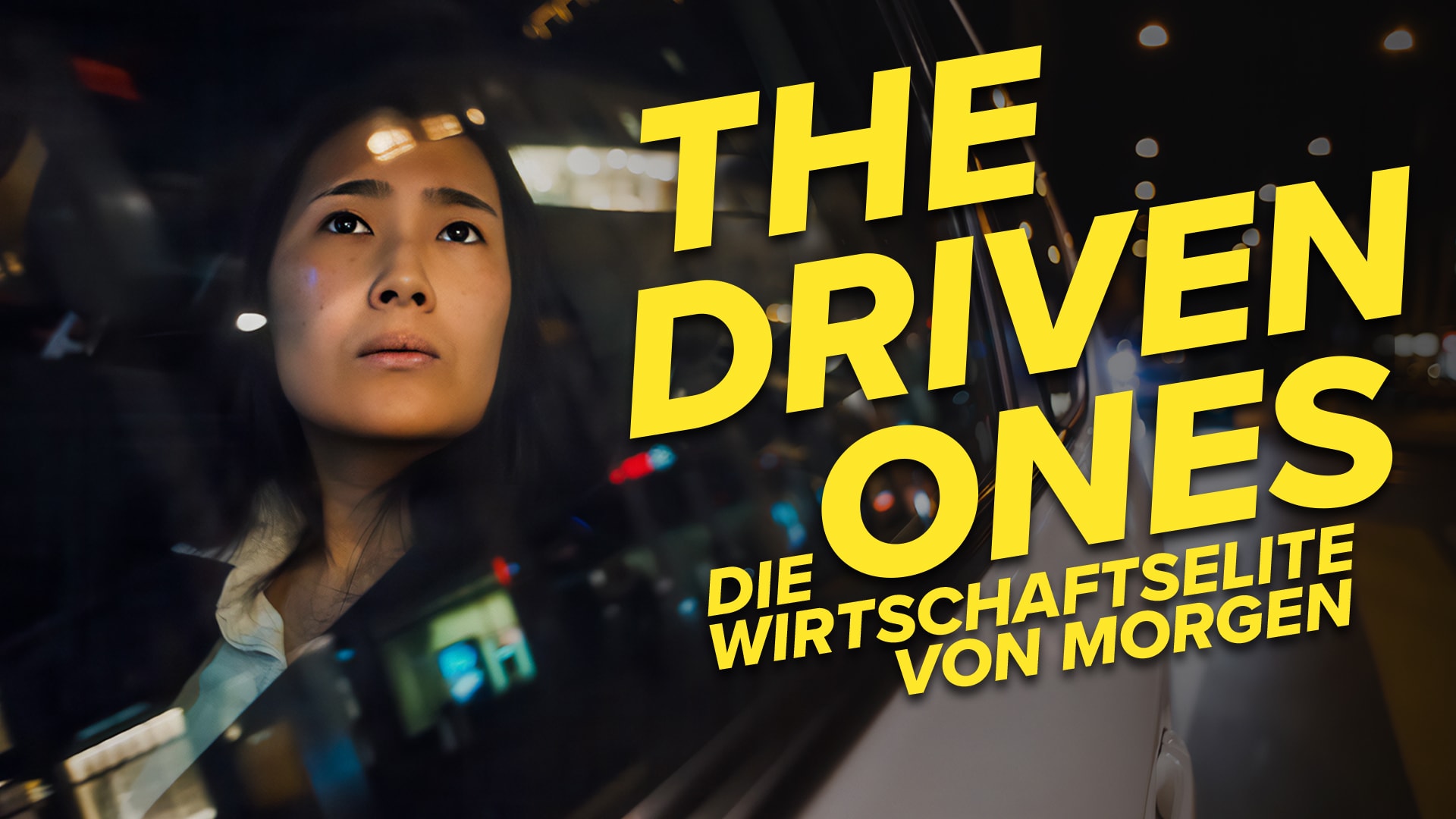 The Driven Ones - Die Wirtschaftselite von morgen