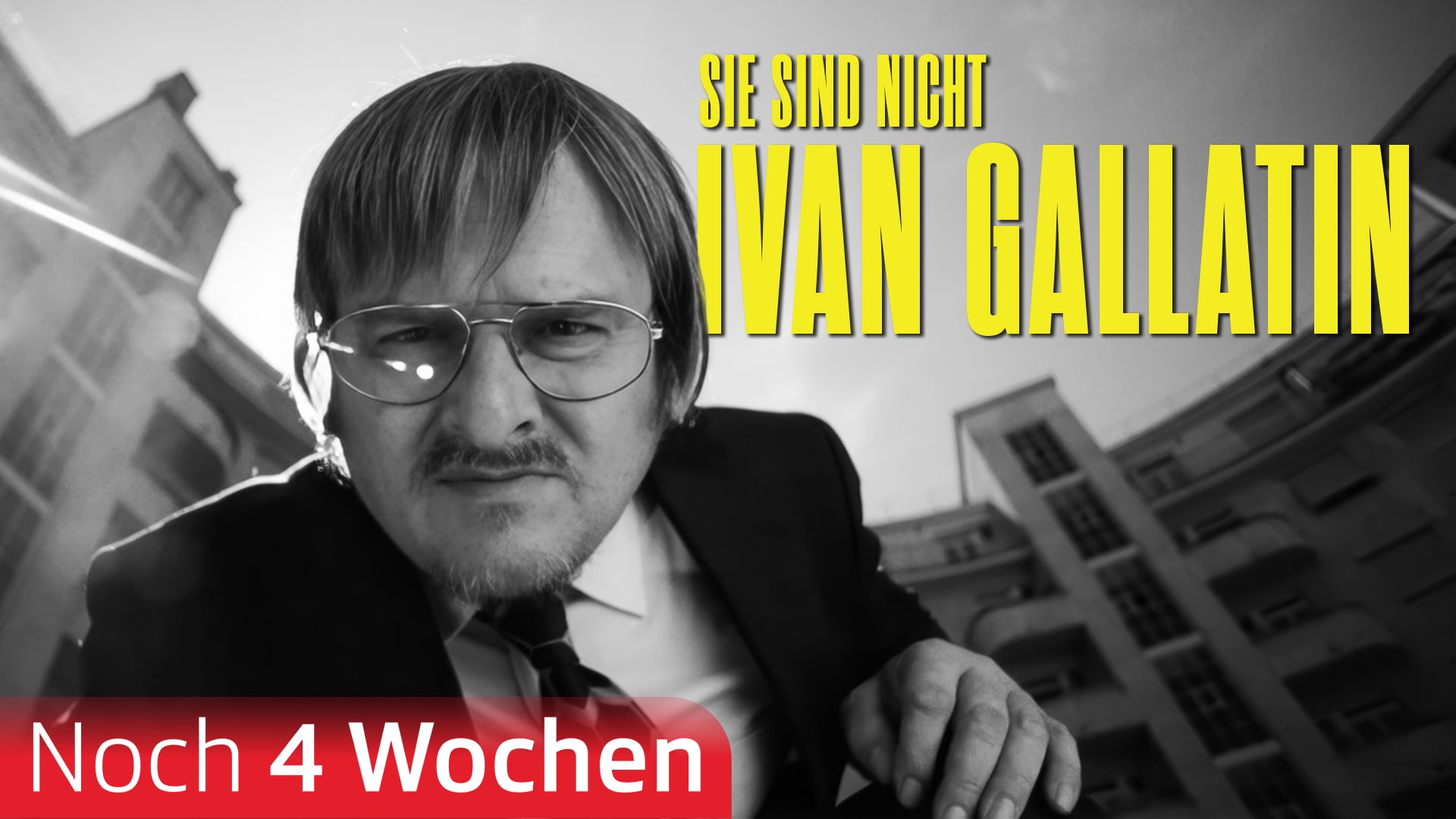 Sie sind nicht Ivan Gallatin