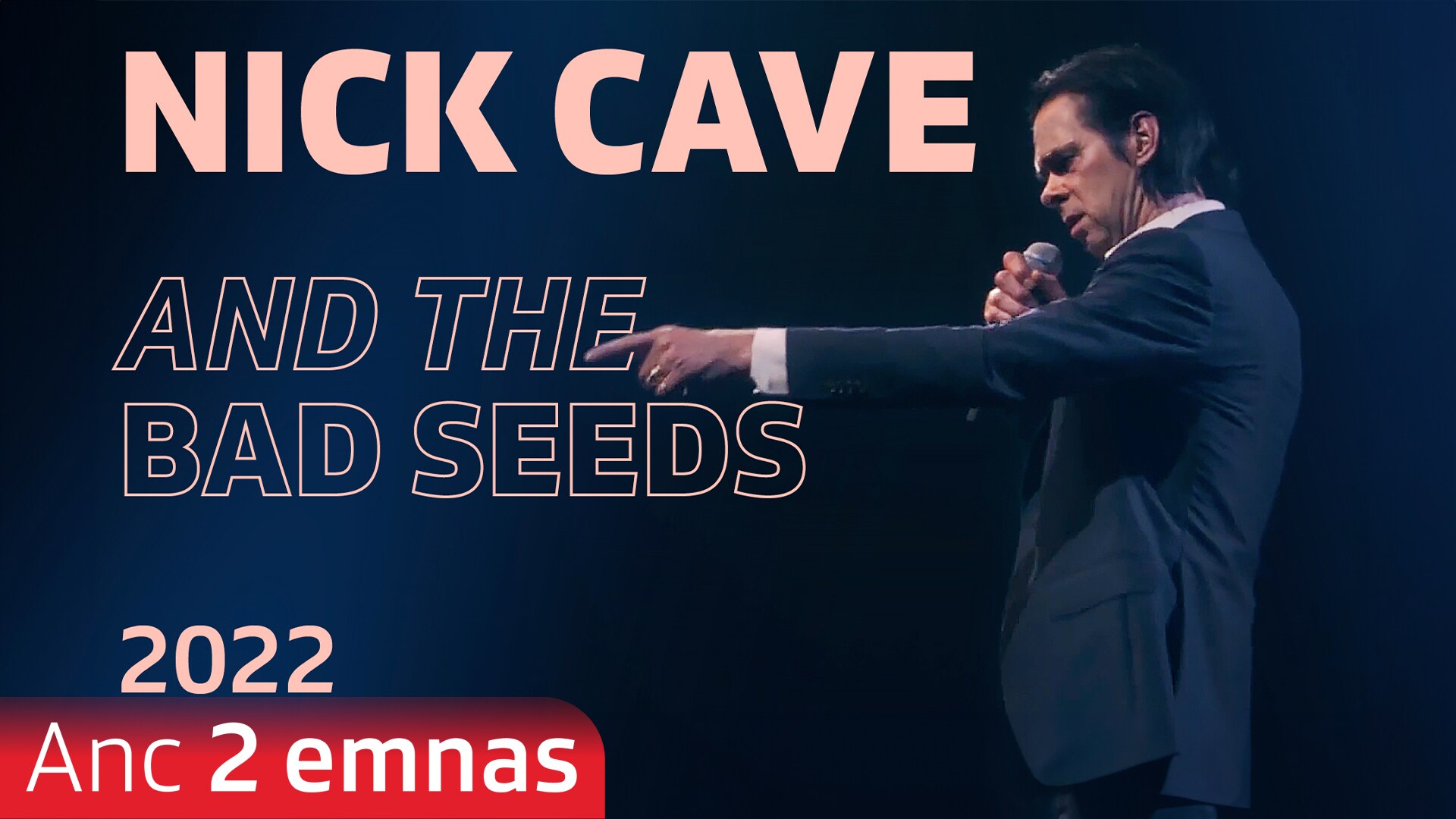 Nick Cave and The Bad Seeds: Live at Montreux (2022)