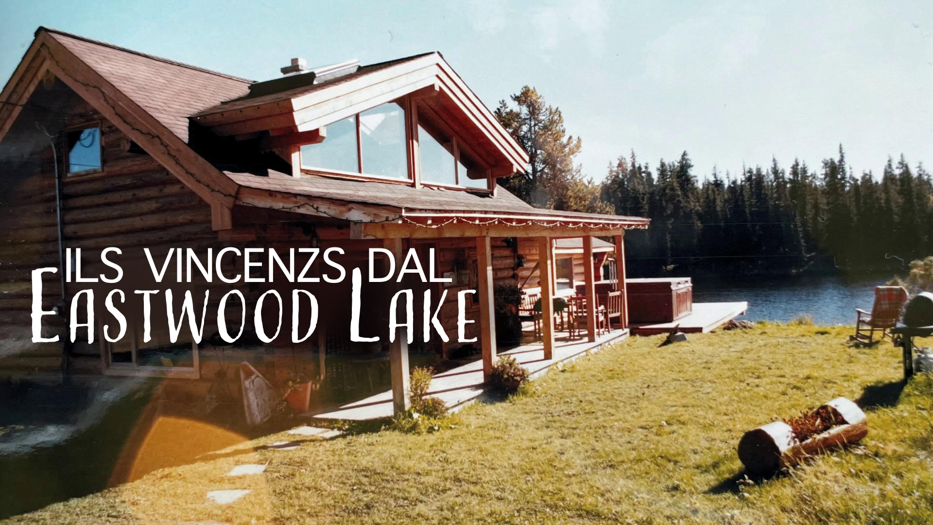 Ils Vincenzs dal Eastwood Lake