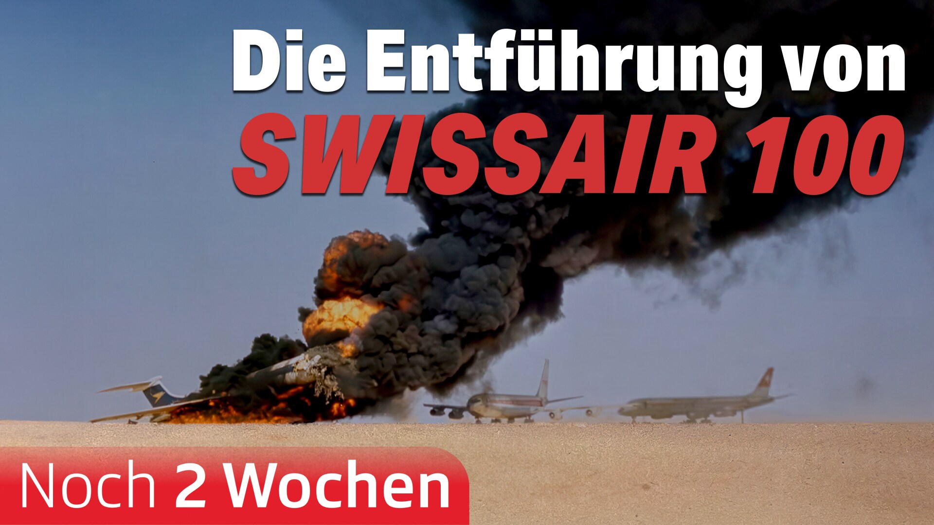 Die Entführung von Swissair 100