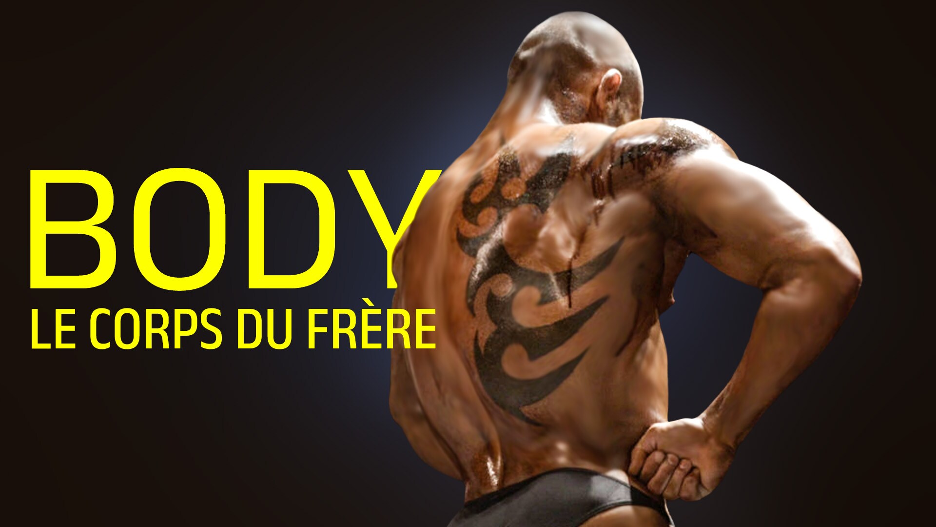 Body, le corps du frère