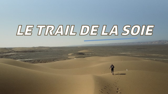 Le trail de la soie