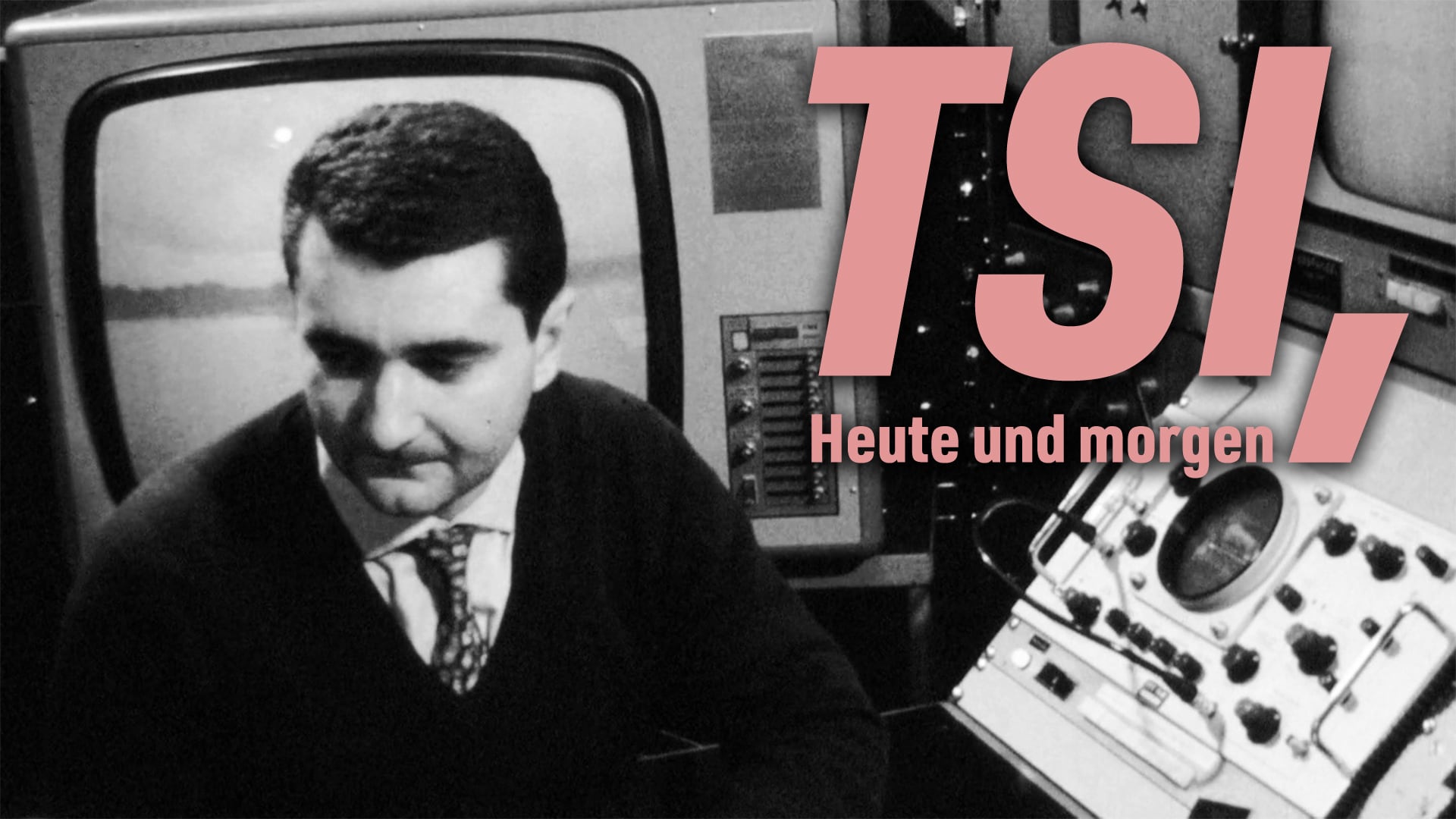 TSI, heute und morgen