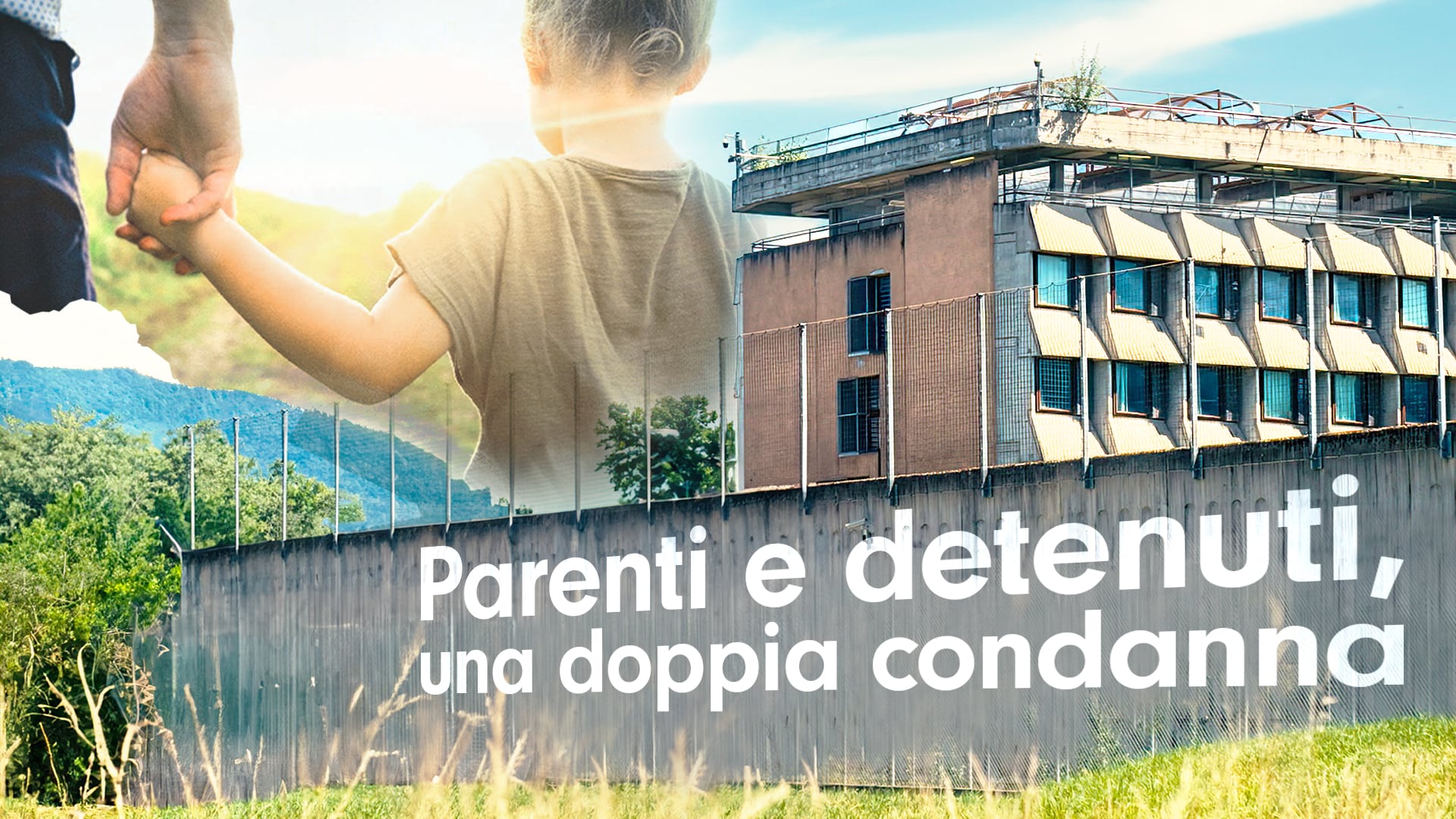 Parenti e detenuti, una doppia condanna