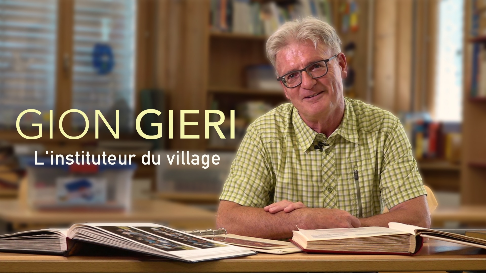 Gion Gieri : l'instituteur du village