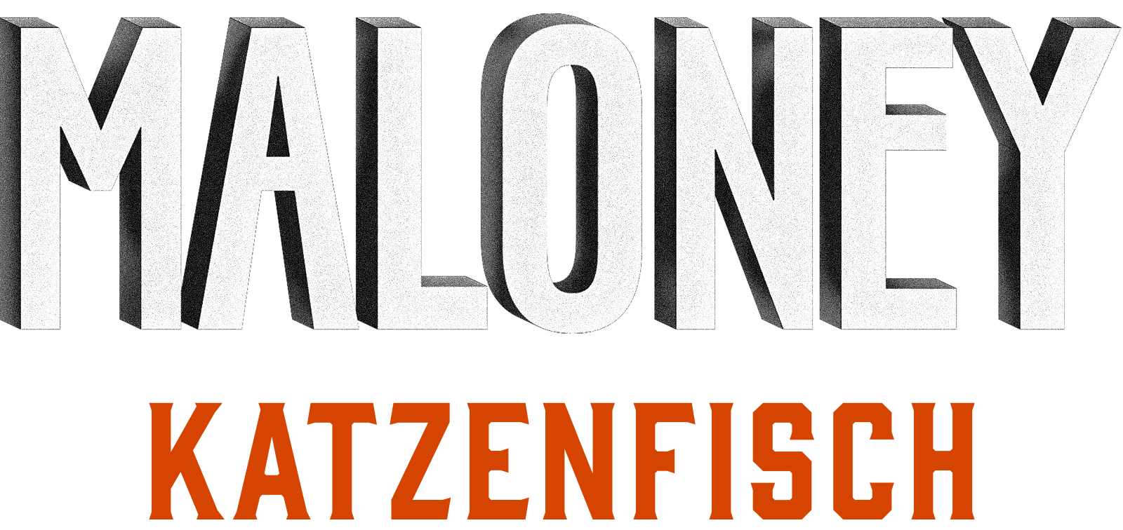 Maloney - Katzenfisch