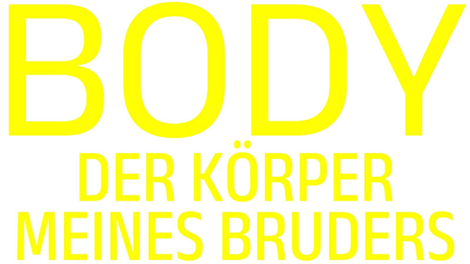 Body - Der Körper meines Bruders
