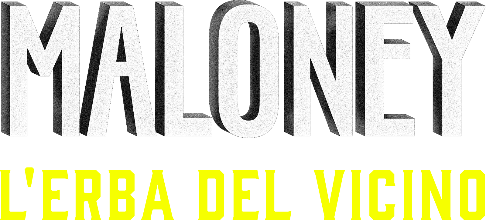 Maloney - L'erba del vicino