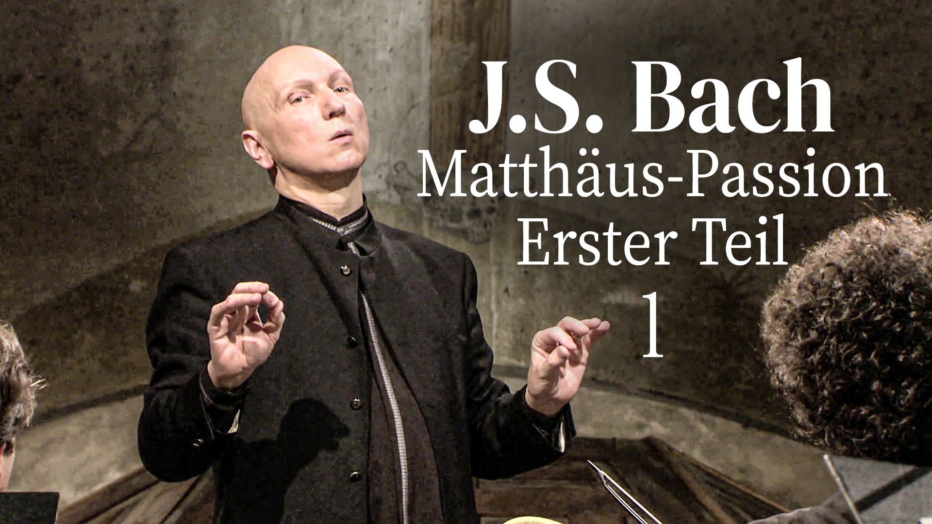 J.S. Bach: Matthäus-Passion Erster Teil