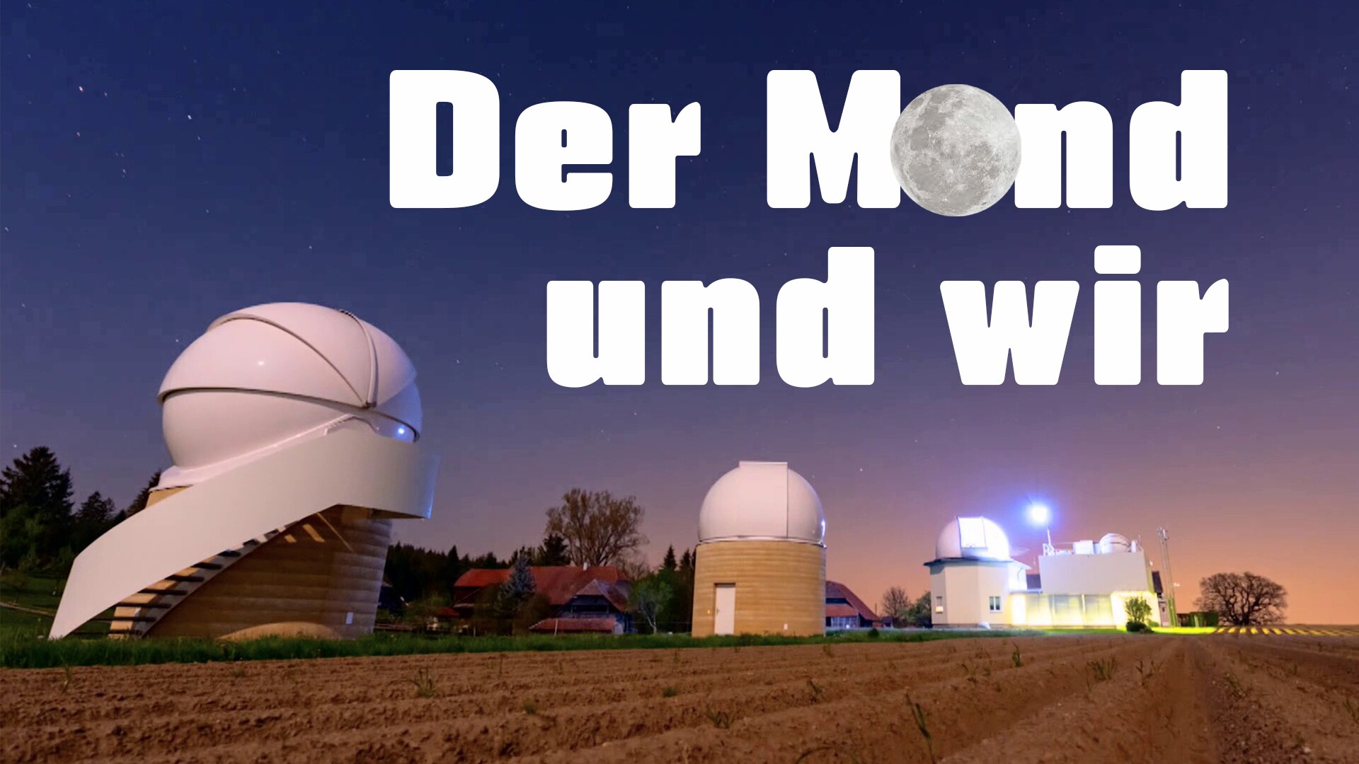 Der Mond und wir