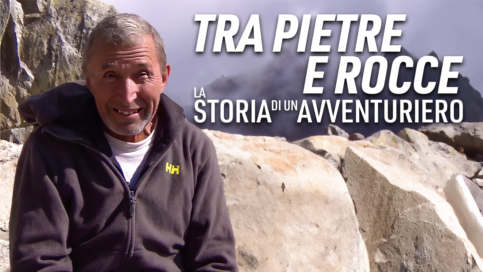 Tra pietre e rocce - La storia di un avventuriero
