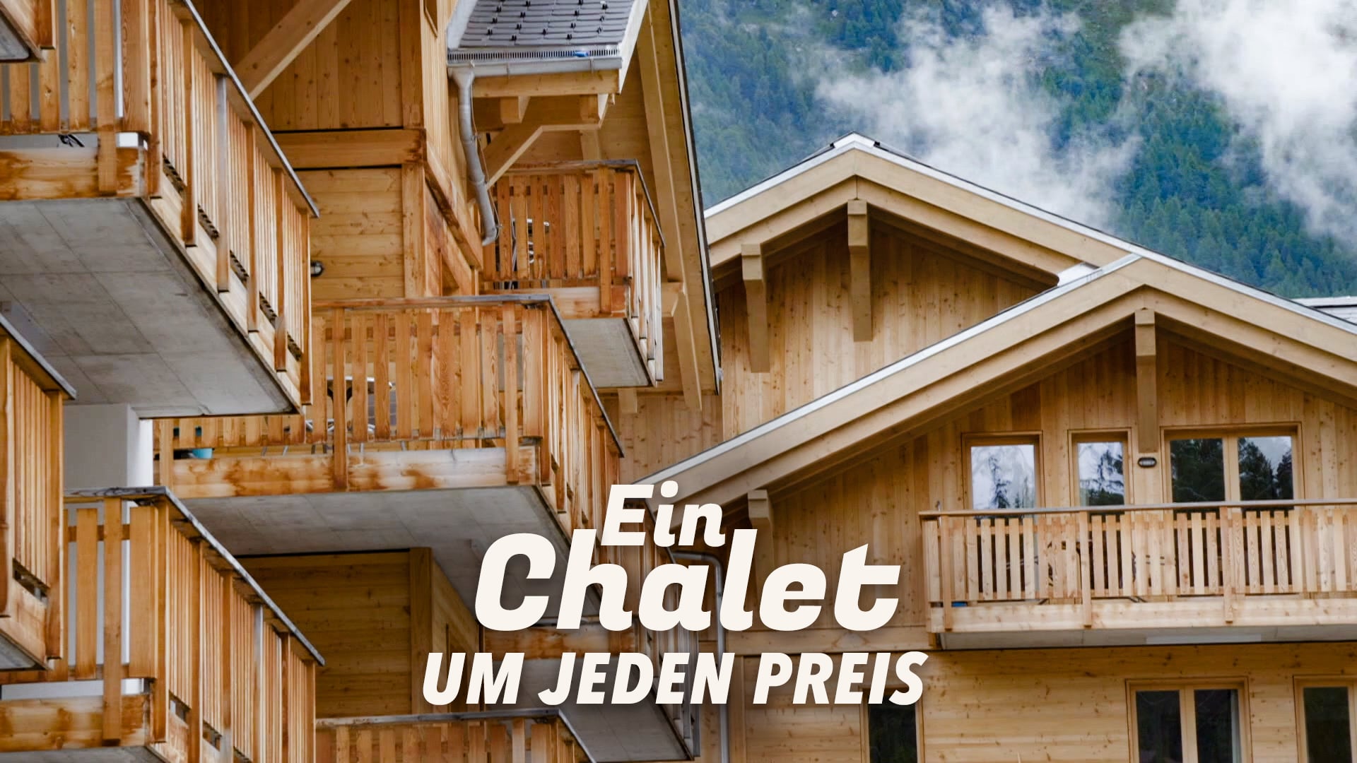 Ein Chalet um jeden Preis