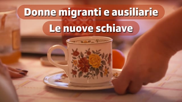 Donne migranti e ausiliarie, le nuove schiave