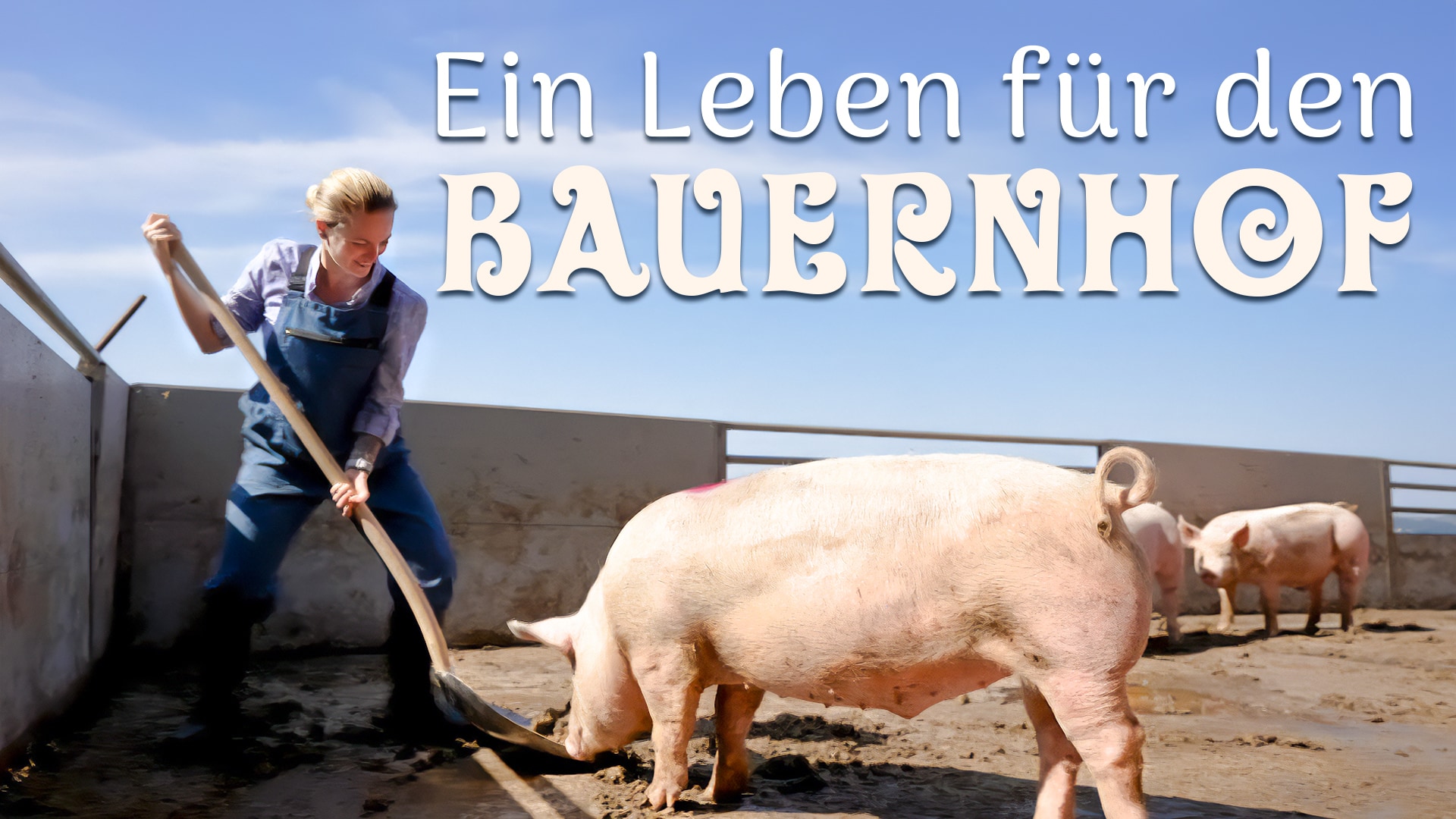 Ein Leben für den Bauernhof